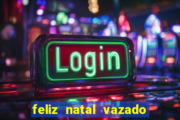 feliz natal vazado para imprimir